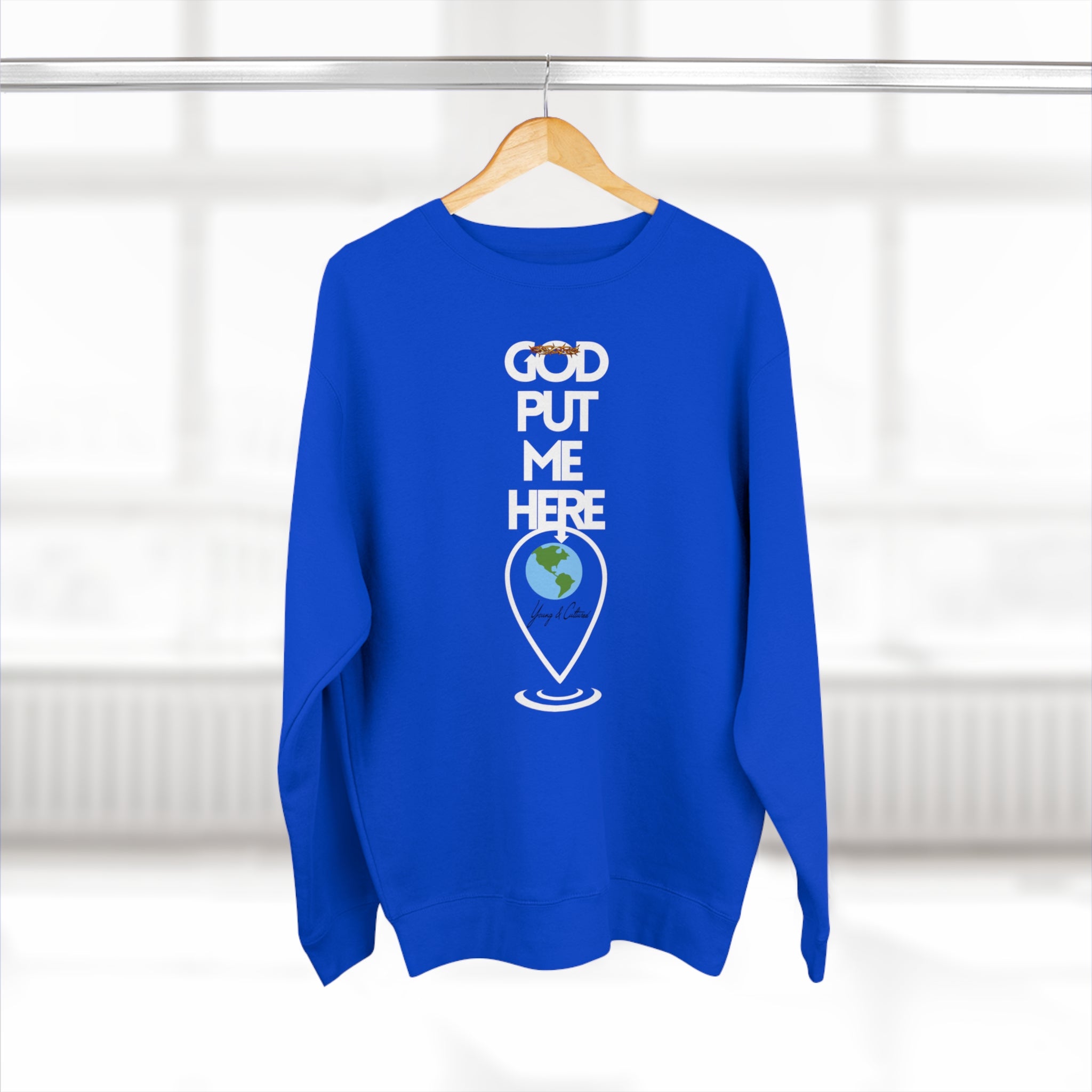 Copy of God Put Me Here Premium Crewneck Sweatshirt